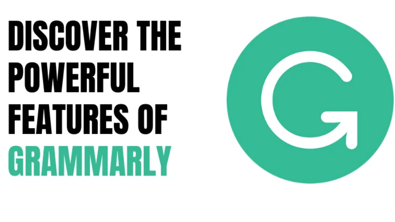 Discover the Powerful Features of Grammarly