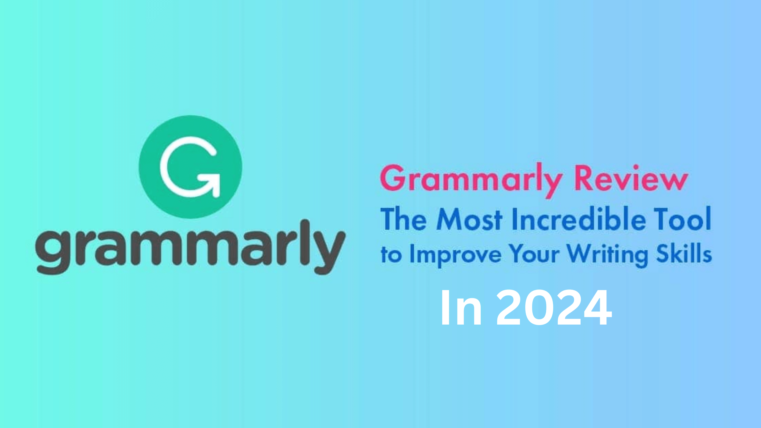 Grammarly Review: Make Your Writing Clear And Compelling In 2024